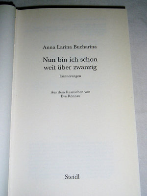 German Language Book, Anna Larina Bucharina, Nun bin ich schon weit uber zwanzig