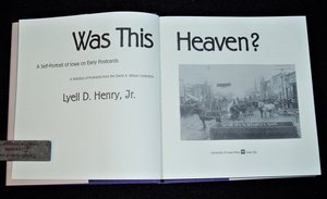 First Edition, Was This Heaven, Lyell D. Henry, Jr., A Look at Iowa thru Postcards