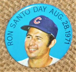 Vintage Baseball Pinback, Ron Santo Day