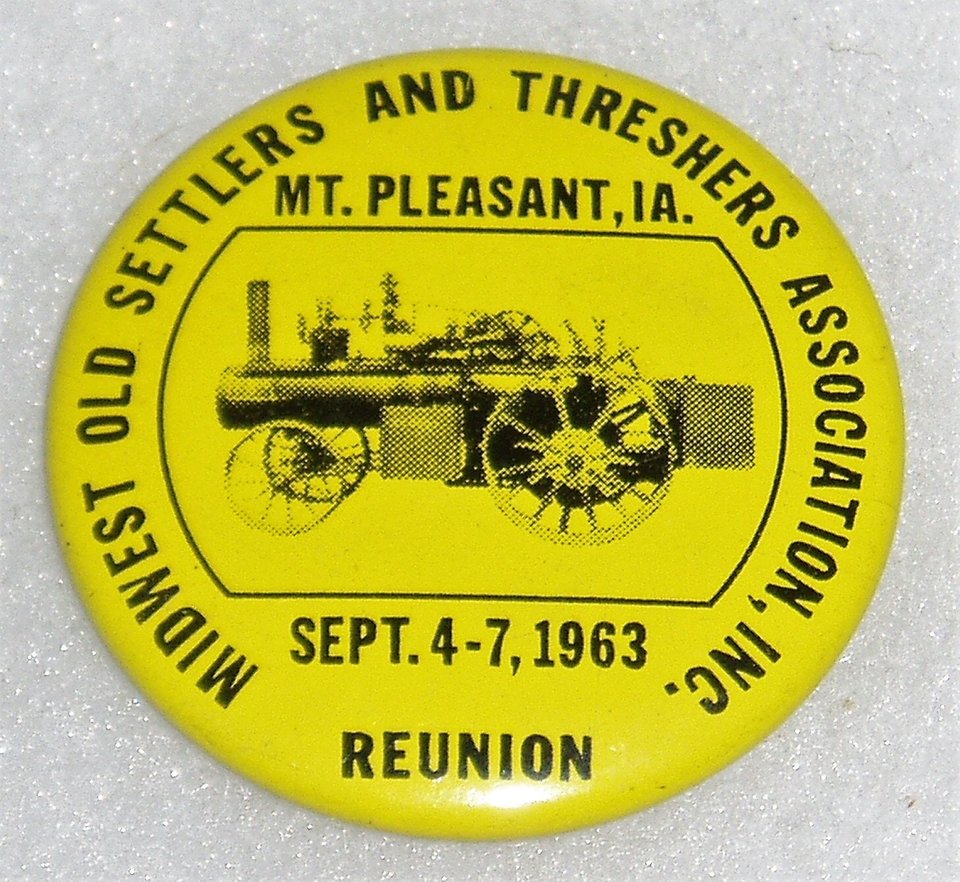 1963 Pinback, Midwest Old Settlers and Threshers Assoc. Mt. Pleasant, Iowa