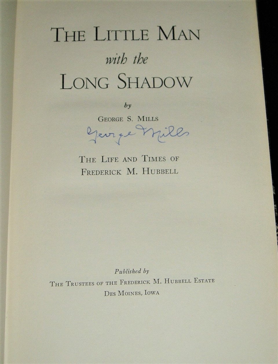 Signed First Edition, The Little Man With the Long Shadow, George S. Mills, Frederick Hubbell