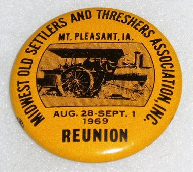 1969 Pinback, Midwest Old Settlers and Threshers Assoc. Mt. Pleasant, Iowa